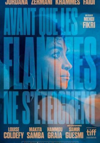 Affiche du film Avant que les flammes ne s’éteignent